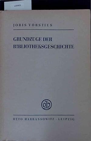 Image du vendeur pour Grundzge der Bibliotheksgeschichte. Vierte, erweiterte Auflage mis en vente par Antiquariat Bookfarm