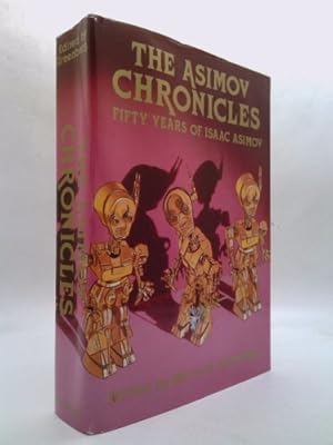 Bild des Verkufers fr The Asimov Chronicles: Fifty Years of Isaac Asimov zum Verkauf von ThriftBooksVintage
