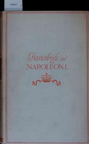 Imagen del vendedor de Frstenbriefe an Napoleon I. a la venta por Antiquariat Bookfarm