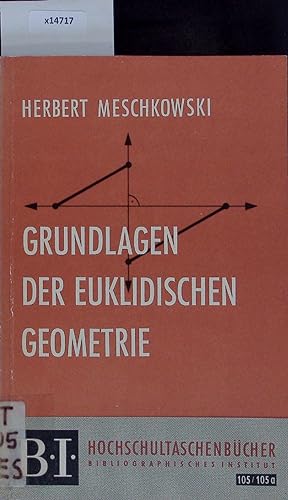 Bild des Verkufers fr Grundlagen der Euklidischen Geometrie. zum Verkauf von Antiquariat Bookfarm