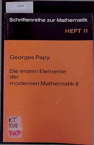 Seller image for Die ersten Elemente der modernen Mathematik. Heft 11, Teil II - Die projektive Ebene und Graphen for sale by Antiquariat Bookfarm