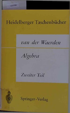 Image du vendeur pour Algebra. Fnfte Auflage der Modernen Algebra, Zweiter Teil mis en vente par Antiquariat Bookfarm