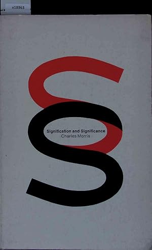 Imagen del vendedor de Signification and Significance - A Study of the Relations of Signs and Values. a la venta por Antiquariat Bookfarm