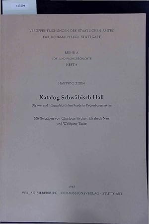 Seller image for Katalog Schwbisch Hall - Die vor- und frhgeschichtlichen Funde im Keckenburgmuseum. Heft 9 for sale by Antiquariat Bookfarm