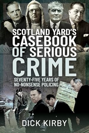 Seller image for Scotland Yard's Casebook of Serious Crime : 75 Years of No-Nonsense Policing for sale by GreatBookPricesUK