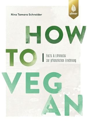 Seller image for How to vegan for sale by BuchWeltWeit Ludwig Meier e.K.