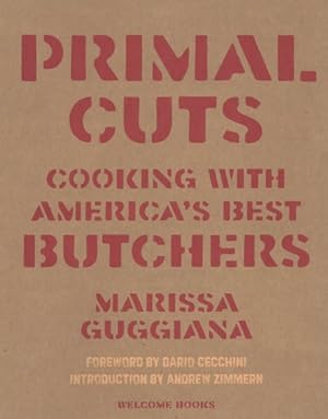 Imagen del vendedor de Primal Cuts : Cooking With America's Best Butchers a la venta por GreatBookPricesUK