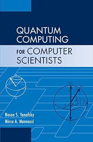 Bild des Verkufers fr Quantum Computing for Computer Scientists zum Verkauf von WeBuyBooks