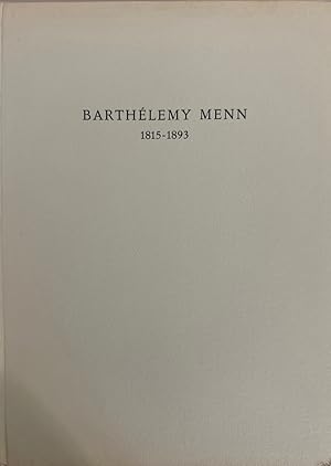 Imagen del vendedor de Barthelemy Menn 1815-1893. Etude critique et biographie de Jura Brschweiler. a la venta por Wissenschaftl. Antiquariat Th. Haker e.K