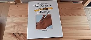 Bild des Verkufers fr Die Kunst der erotischen Massage. [bers. von Hildegard Hhr u. Theo Kierdorf] zum Verkauf von Versandantiquariat Schfer