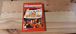 Bild des Verkufers fr Kein einig Vaterland : Texte von 1991 bis 1998 ; [Analyse und Kritik]. Mit einem Vorw. von Friedrich Schorlemmer und einem Gesprch mit Daniela Dahn zum Verkauf von Versandantiquariat Schfer