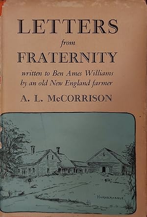 Letters from Fraternity - written to Ben Ames Williams by an old New England farmer