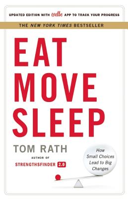 Image du vendeur pour Eat Move Sleep: How Small Choices Lead to Big Changes (Hardback or Cased Book) mis en vente par BargainBookStores