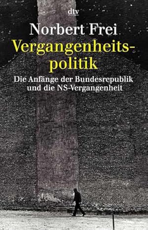 Seller image for Vergangenheitspolitik Die Anfnge der Bundesrepublik und die NS-Vergangenheit for sale by antiquariat rotschildt, Per Jendryschik
