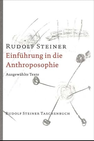 Seller image for Einfhrung in die Anthroposophie: Ausgewhlte Texte (Rudolf Steiner Taschenbcher aus dem Gesamtwerk) for sale by Express-Buchversand
