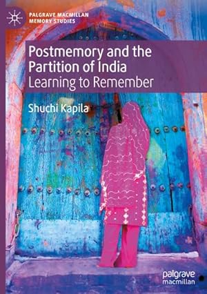 Seller image for Postmemory and the Partition of India : Learning to Remember for sale by AHA-BUCH GmbH