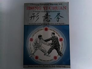 Hsing Yi Chuan: Theory and Applications: Theory of Applications (Chinese Internal Martial Art)