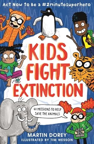 Seller image for Kids Fight Extinction : Act Now to Be a #2minutesuperhero for sale by GreatBookPrices