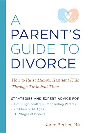 Bild des Verkufers fr A Parent\ s Guide to Divorce: How to Raise Happy, Resilient Kids Through Turbulent Times zum Verkauf von moluna