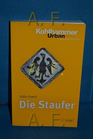 Bild des Verkufers fr Die Staufer. Kohlhammer-Urban-Taschenbcher ; Bd. 154 zum Verkauf von Antiquariat Johannes Hauschild