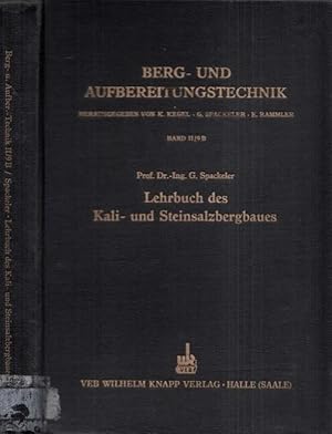 Bild des Verkufers fr Lehrbuch des Kali- und Steinsalzbergbaues (= Berg- und Aufbereitungstechnik, Grundlagen zum Entwerfen von Bergwerks- und Aufbereitungsanlagen Bd. II, Abschn. 9 B). zum Verkauf von Antiquariat Carl Wegner