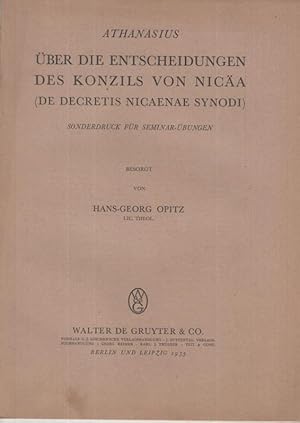 Bild des Verkufers fr Athanasius. ber die Entscheidungen des Konzils von Nica ( De Decretis Nicaenae Synodi ). Sonderdruck fr Seminar - bungen. zum Verkauf von Antiquariat Carl Wegner