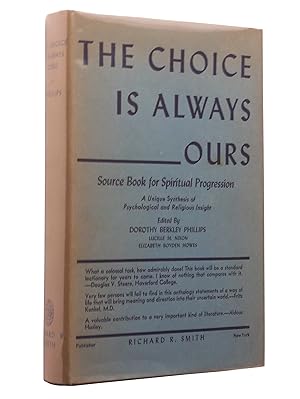 Bild des Verkufers fr The Choice is Always Ours: An Anthology on the Religious Way Chosen from Psychological, Religious, Philosophical and Biographical Sources zum Verkauf von Bowman Books