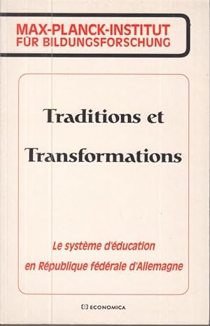 Traditions et transformations. Le systeme d' education en Republique federale d' Allemagne.