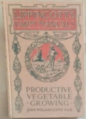 Imagen del vendedor de Productive Vegetable Growing (Lippincott's Farm Manuals) a la venta por Chapter 1
