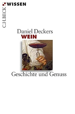 Bild des Verkufers fr Wein : Geschichte und Genuss. C.H. Beck Wissen; 2793; zum Verkauf von nika-books, art & crafts GbR