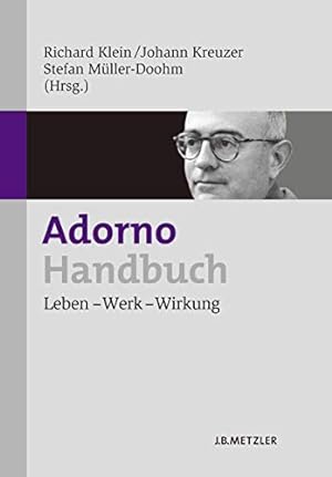 Bild des Verkufers fr Adorno-Handbuch : Leben - Werk - Wirkung. hrsg. von Richard Klein . zum Verkauf von nika-books, art & crafts GbR