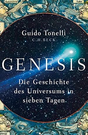 Genesis : die Geschichte des Universums in sieben Tagen. Guido Tonelli ; aus dem Italienischen vo...