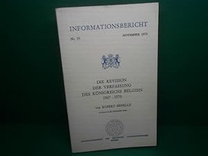 Die Revision der Verfassung des Königreichs Belgien 1967-1970. Informationsbericht Nr. 59, Novemb...