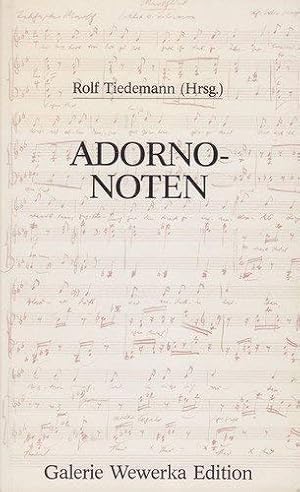 Adorno-Noten. Galerie Wewerka-Edition; mit Beitr. von Theodor W. Adorno; Bilder von Manfred Schli...