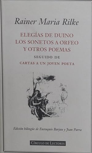 Imagen del vendedor de Elegas de Duino Los sonetos a Orfeo y otros poemas ; seguido de Cartas a un joven poeta a la venta por Librera Alonso Quijano