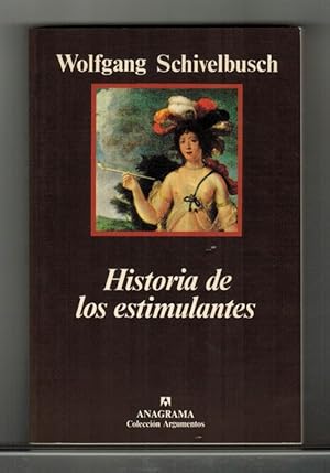 Historia de los estimulantes. El paraíso, el sentido del gusto y la razón. [Título original: Das ...