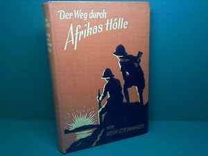 Der Weg durch Afrikas Hölle. Aus den Reisetagebücher.