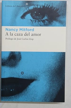 Imagen del vendedor de A la caza del amor a la venta por Librera Alonso Quijano
