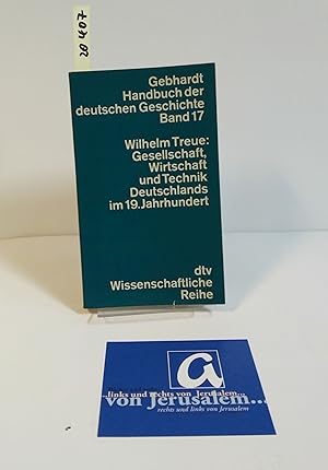 Image du vendeur pour Wilhelm Treue: Gesellschaft, Wirtschaft und Technik deutschlands im 19. Jahrhundert. mis en vente par AphorismA gGmbH