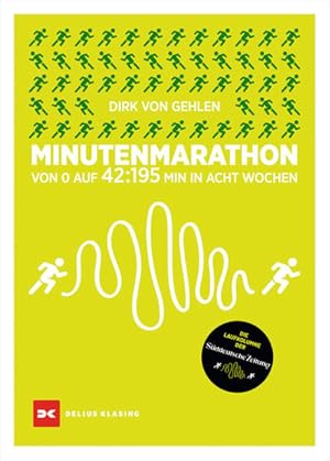 Minutenmarathon Von 0 auf 42:195 min in acht Wochen.