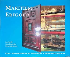 Seller image for Maritiem Erfgoed. Kunst, scheepsmodellen en memorabilia in Rotterdamse kantoren for sale by Klondyke