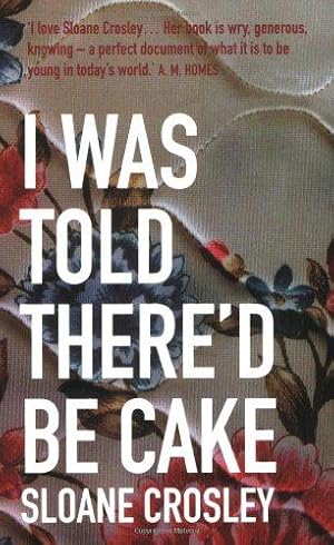 Bild des Verkufers fr I Was Told There'd Be Cake zum Verkauf von WeBuyBooks