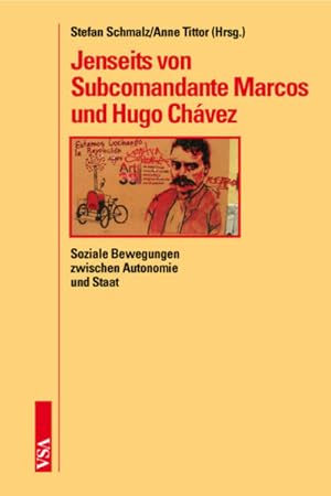 Immagine del venditore per Jenseits von Subcomandante Marcos und Hugo Chvez: Soziale Bewegungen zwischen Autonomie und Staat venduto da Gerald Wollermann