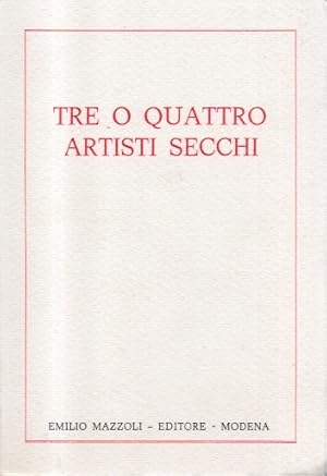 Tre o quattro artisti secchi