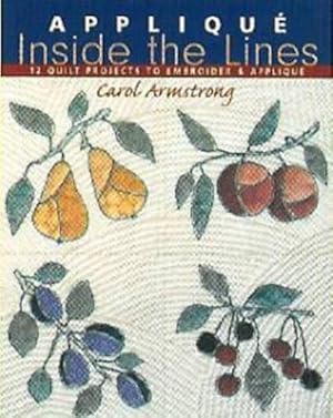 Bild des Verkufers fr Applique Inside the Lines: 12 Quilt Projects to Embroider and Applique zum Verkauf von WeBuyBooks