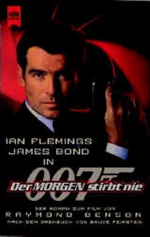 Image du vendeur pour Der Morgen stirbt nie: Der Roman zum neuen James Bond-Film (Heyne Allgemeine Reihe (01)) mis en vente par Gerald Wollermann