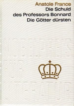 Image du vendeur pour Nobelpreis fr Literatur 1921 - Die Schuld des Professors Bonnard, Die Gtter drsten mis en vente par Gabis Bcherlager