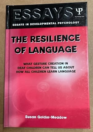 Imagen del vendedor de The Resilience of Language. What Gesture Creation in Deaf Children Can Tell Us About How All Children Learn Language. a la venta por Plurabelle Books Ltd