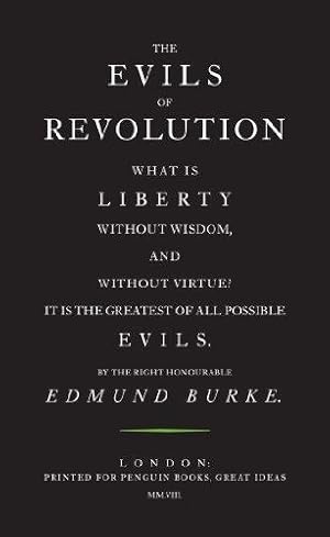 Immagine del venditore per The The Evils of Revolution (Penguin Great Ideas) venduto da WeBuyBooks 2