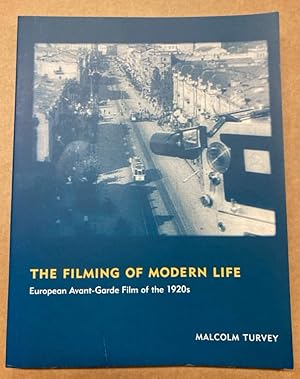 Seller image for The Filming of Modern Life. European Avant Garde Film of the 1920s. for sale by Plurabelle Books Ltd